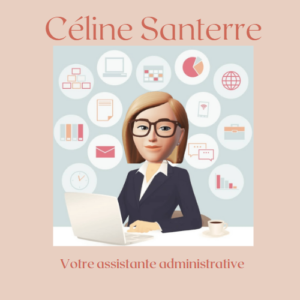 Céline Santerre gère vos tâches administratives