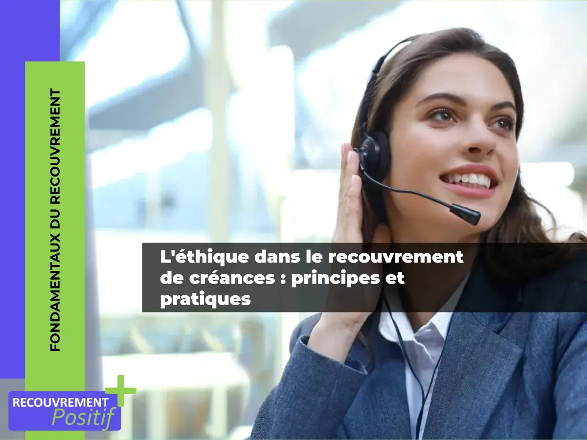 Lire la suite à propos de l’article L’éthique dans le recouvrement de créances : principes et pratiques